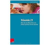 Trisomie 21 - Was Wir Von Menschen Mit Down-Syndrom Lernen Können