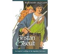 Tristan and Iseult Rosemary Sutcliff (Auteur)