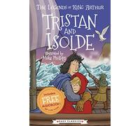 Tristan and Isolde (The Legends of King Arthur, Book 6): The Legends of King Arthur: Merlin, Magic, and Dragons