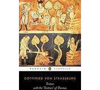 Tristan avec le "Tristan" de Thomas : Avec les fragments survivants du Tristran de Thomas (Penguin Classics)