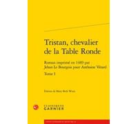 Tristan, Chevalier De La Table Ronde Tome 1