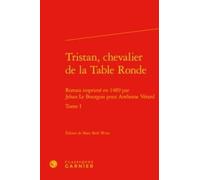 Tristan, Chevalier De La Table Ronde Tome 1