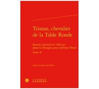 Tristan, Chevalier De La Table Ronde - Tome 2