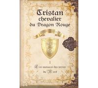 Tristan, chevalier du dragon rouge: Les menaces des terres du Nord