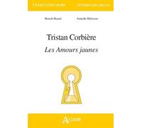 Tristan Corbière, les amours jaunes