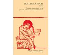 Tristan en prose: Tome 1, Edition du manuscrit BnF fr. 756