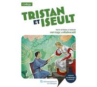 Tristan Et Iseult - Texte Abrégé Et Dossier Pédagogique Collaboratif