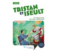 Tristan et Iseult, d'après la traduction et la reconstitution de Joseph Bédier - Madame Audrey Guerba - Lelivrescolaire.fr - Poche - Scolaire / Universitaire