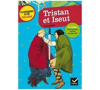 Tristan et Iseut – avec un groupement thématique « Histoires d'amour et de mort » – Hatier