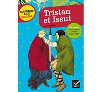 Tristan et Iseut: avec un groupement thématique « Histoires d'amour et de mort »