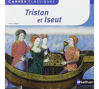 Tristan et Iseut - Edition pédagogique Collège - Carrés classiques Nathan: (adapté par) Bédier