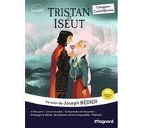 Tristan et Iseut - Extraits choisis - Classiques et Contemporains Joseph Bédier (Auteur), Romane Yao (Commentaire)