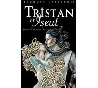 Tristan et Iseut - Jacques Cassabois - Hachette Romans - broché - Roman adolescent dès 13 ans