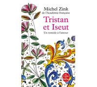 Tristan et Iseut - Michel Zink - Lgf - Poche - Essai