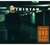 Tristan - Fressen und Gefressen Werden