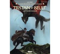 Tristan & Iseult - Tome 03: Le Philtre d'amour
