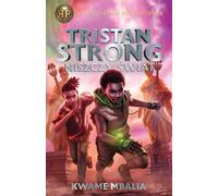 Tristan Strong détruit le monde Volume 2
