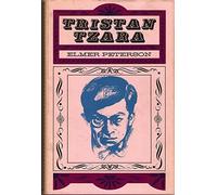Tristan Tzara: Dada and Surrational Theorist