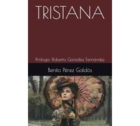 TRISTANA: Prólogo: Roberto González Fernández