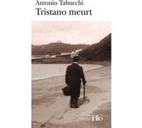 Tristano meurt Antonio Tabucchi (Auteur), Bernard Comment (Traduction)