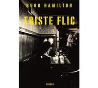 Hugo Hamilton – Triste flic – Roman – broché