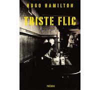 Hugo Hamilton – Triste flic – Roman – broché
