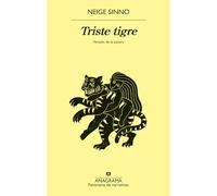 Triste tigre / Sad Tiger