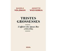 Tristes Grossesses: L'affaire des époux Bac (1953-1956)