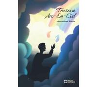 Tristesse Arc-En-Ciel