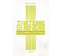 Tristesse Business - Le Scandale Du Dsm-5