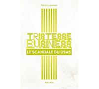 Tristesse business Le scandale du DSM 5 - LANDMAN - Max Milo - broché - Essai