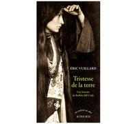Eric Vuillard – Tristesse de la terre: Une histoire de Buffalo Bill Cody – Roman – Broché – Actes Sud