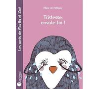 Livre Tristesse, envole-toi! de Aline de Pétigny Ed. Pourpenser® - L
