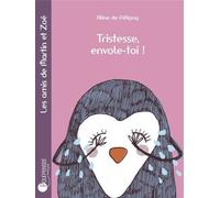 Tristesse, Envole-Toi ! - Aline de Pétigny - Pourpenser - broché - Album jeunesse dès 3 ans