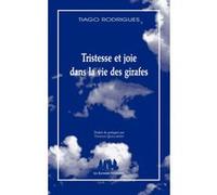 Tristesse et joie dans la vie des girafes Tiago Rodrigues (Auteur), Thomas Quillardet (Traduction)