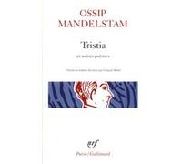 Tristia et autres poèmes Ossip Mandelstam (Auteur), François Kérel (Edité par)