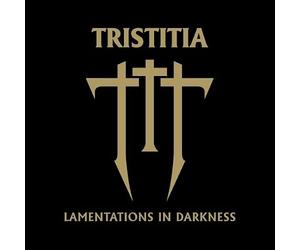 Tristitia - Lamentations in Darkness