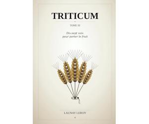 TRITICUM: Dix-sept voix pour porter le fruit - À la fin d'une vie, on ne se demande plus ce qu'on a appris. On se demande ce qu'on transmet.