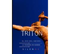 TRITÓN: El Eco del Abismo