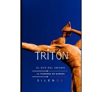 TRITÓN: El Eco del Abismo