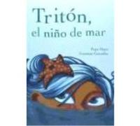 Tritón, El Niño De Mar - Mayo, Pepa / González Fernández, Guiomar Mayo, Pepa / González Fernández, Guiomar (Auteur)