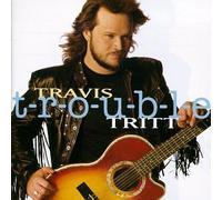 Tritt, Travis - T-R-O-U-B-L-E