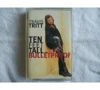 Tritt, Travis - Ten Feet Tall & Bulletproof