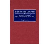 Triumph and Downfall, Contributions to the Study of World History Margot Louria (Auteur)