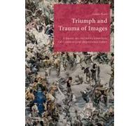 Triumph And Trauma Of Images
