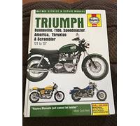 Triumph Bonneville, T100, Speedmaster, America, Thruxton and Scrambler Service and Repair Manual: 2001 to 2007