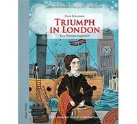 Triumph in London. Eine Pianistin begeistert. | Robert Schumann Robert Schumann (Auteur)