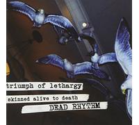Triumph Of Lethargy Skinned Alive To Death - Dead Rhythm