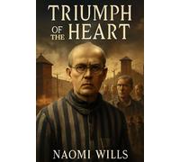 TRIUMPH OF THE HEART: A Journey of Sacrifice and Faith - Behind the Scenes of a Powerful Story of Courage, Brotherhood, and Historical Legacy.