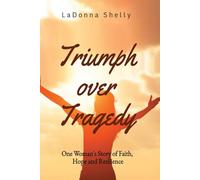 Triumph over Tragedy